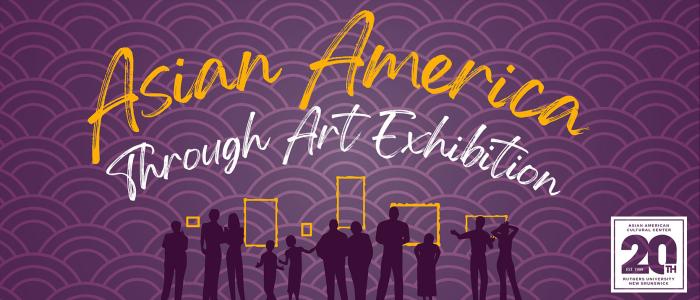 Asian America Through Art Exhibition banner