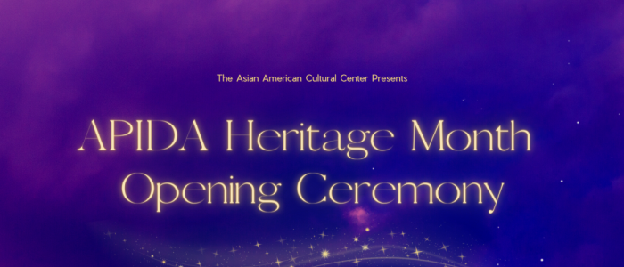 APIDA Heritage Month Opening Ceremony